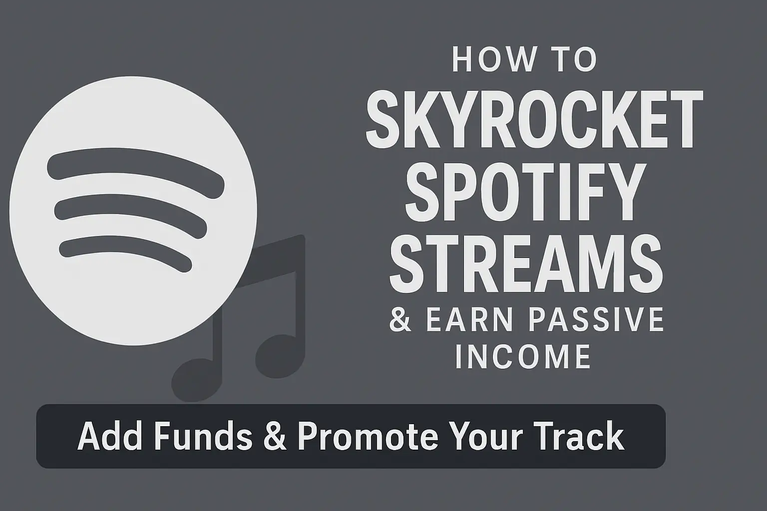 How to Skyrocket Spotify Streams & Earn Passive Income
